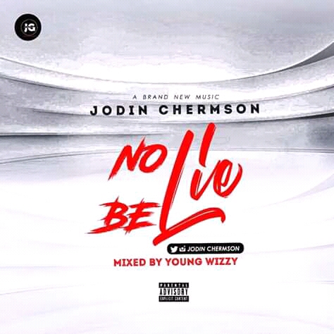 [MUSIC] Jodin Chermson - No Be Lie (Mastered by Youngwizzy) 9