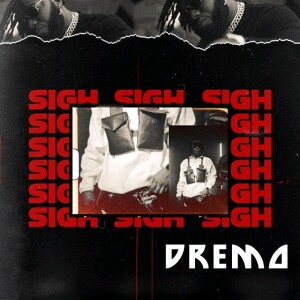 [MUSIC] Dremo – Sigh (Prod by Dremo) 3