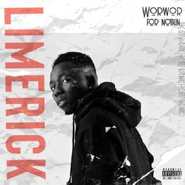 [MUSIC] Limerick - WorWor For Nothin 1