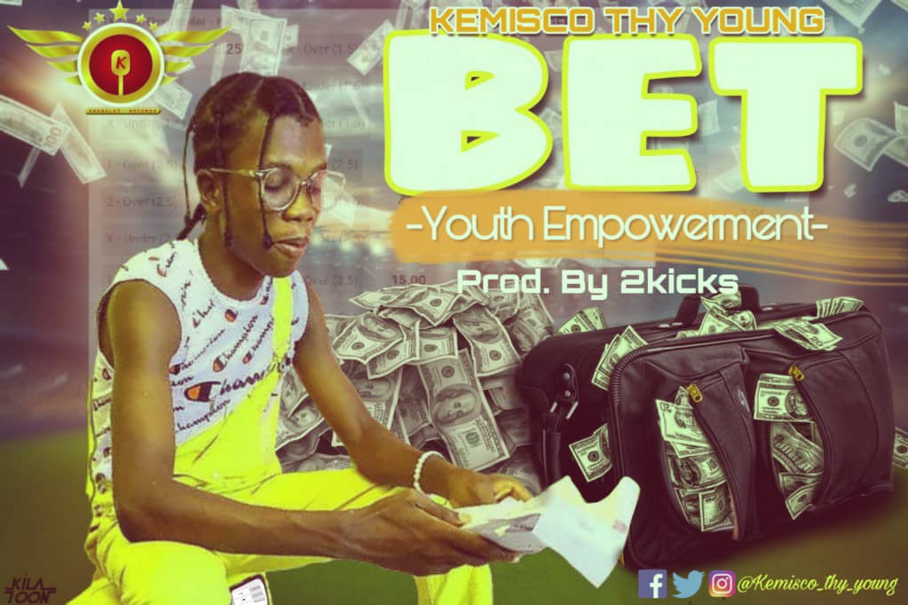 [Music] Kemisco Thy Young -"Bet (Youth Empowerment)" (prod. 2kicks) 2