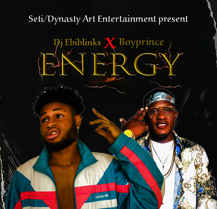 [Music] Dj Ebiblinks -"Energy" Ft Boyprince (prod. DMP) 4