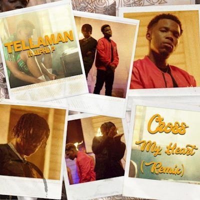 Tellaman – “Cross My Heart (Remix)” ft. Alpha P 2