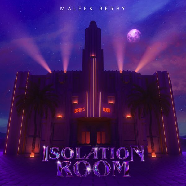 [EP] Maleek Berry – “Isolation Room” 13