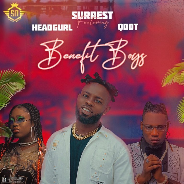 Surrest – “Benefit Boys” ft. Headgurl, Qdot 8