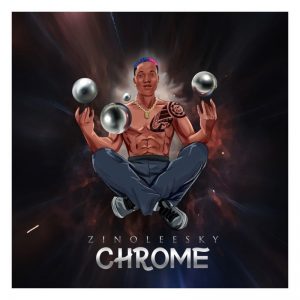 [Celebrity Gist] “Chrome” EP By Zinoleesky Is A Bewitching Account Of Love, Sex & Purpose – The Review 3