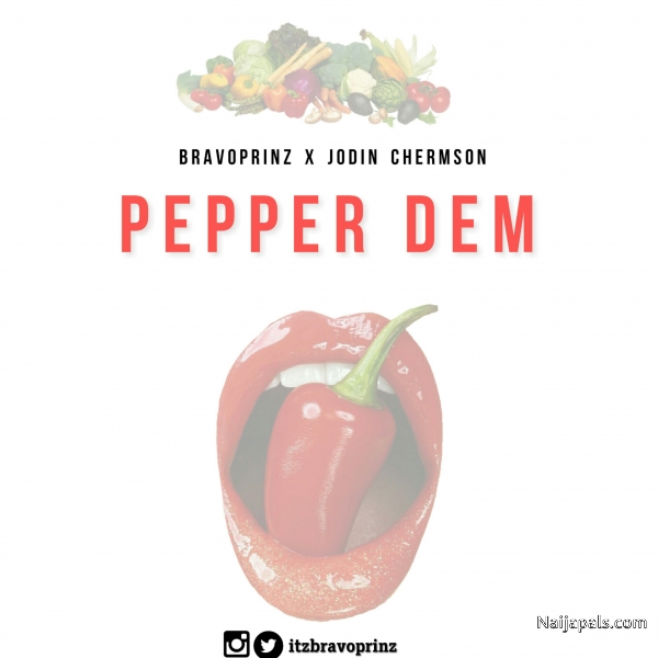 Bravoprinz -"Pepper Dem" Ft Jodin Chermson 2