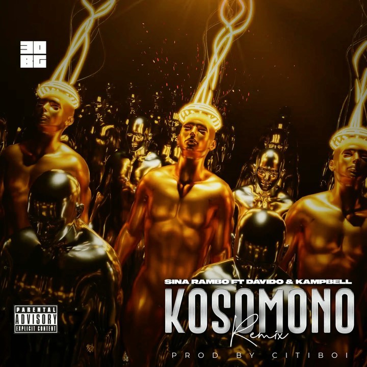 Sina Rambo ft Davido & Kampbell – Kosomono Remix. 3