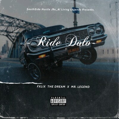 Fxlix the Dream -"Ride Dolo" Ft Mr Legend 25