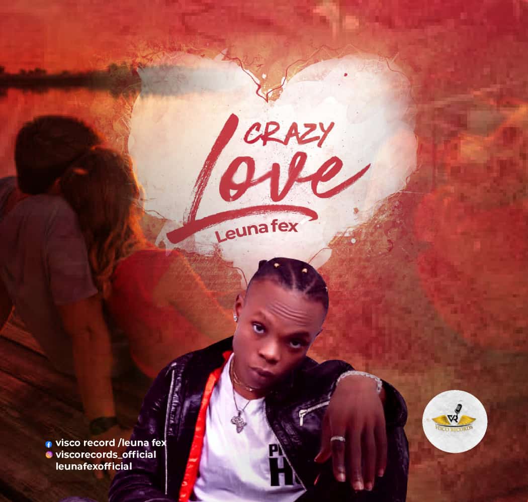 Leuna Fex – “Crazy Love” Audio + Video 1