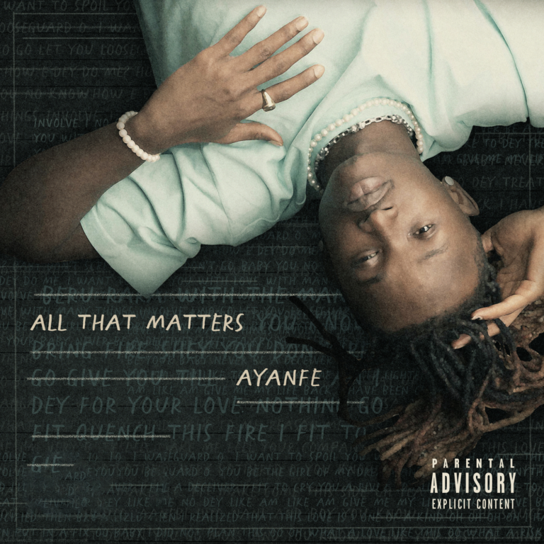 [EP] Ayanfe – “All That Matters” EP ft. Tiwa Savage… 4