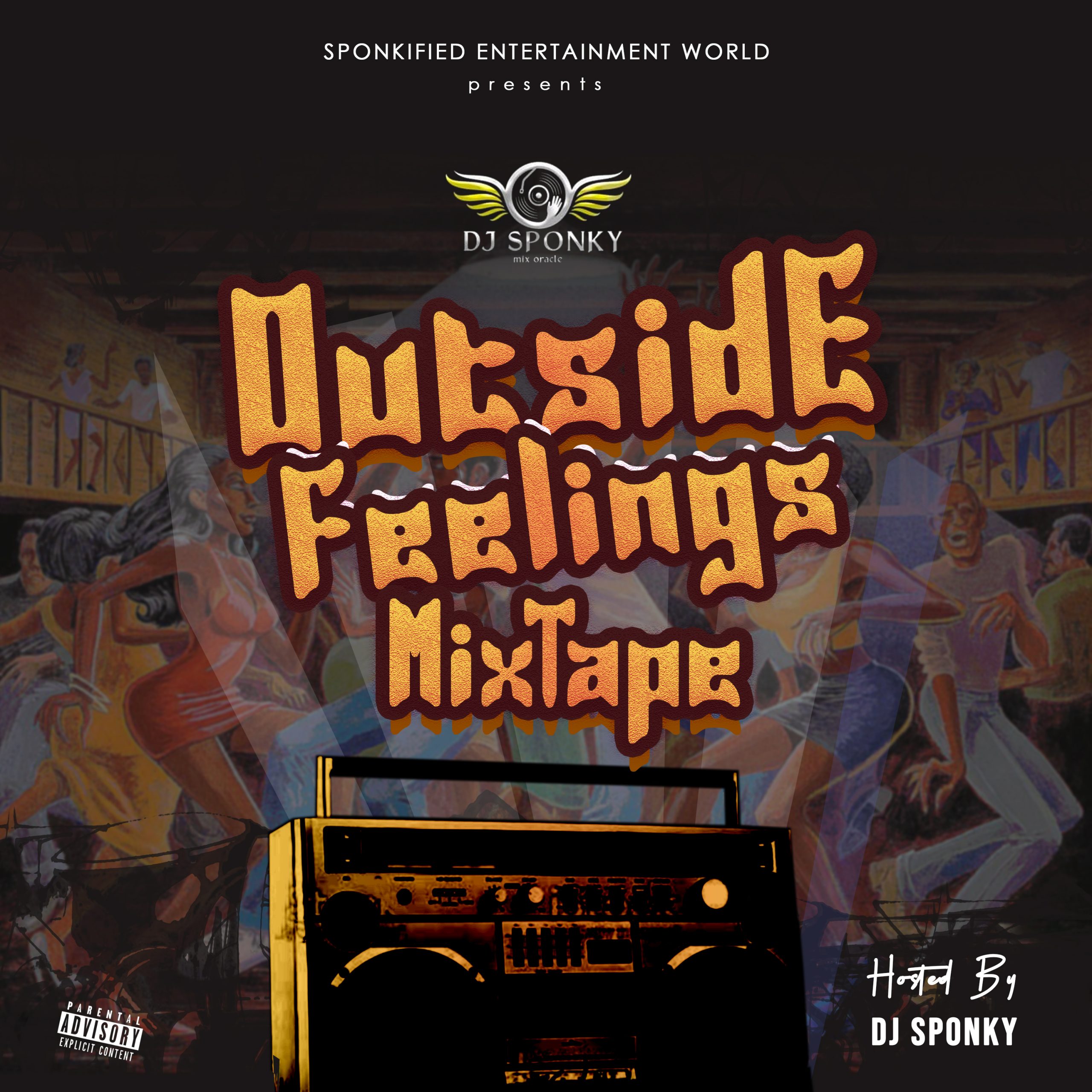 DJ SPONKY – “OUTSIDE FEELINGS MIXTAPE” 2