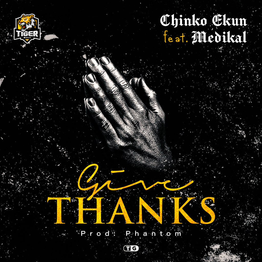 Chinko Ekun – “Give Thanks” ft. Medikal 1