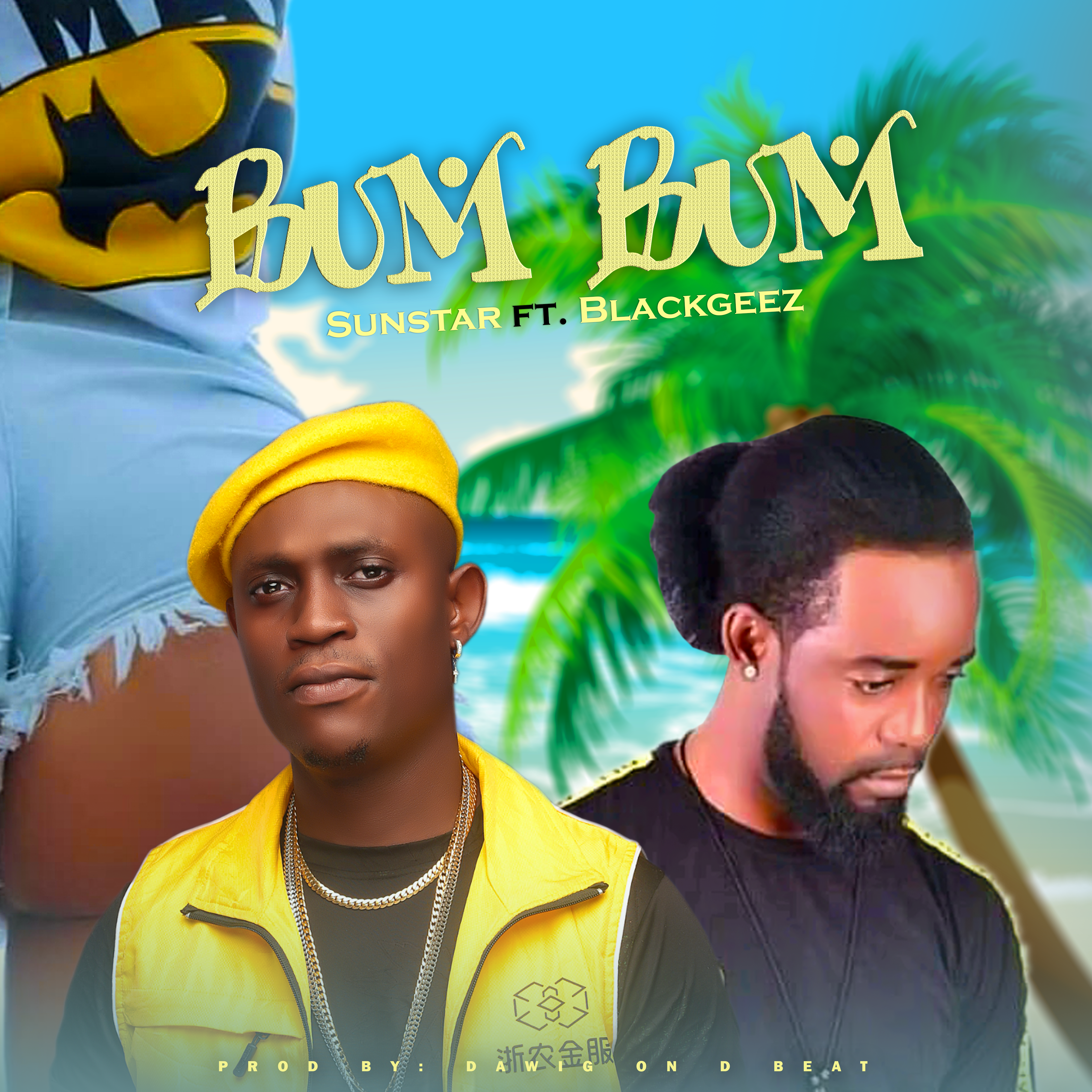 Sunstar -"Bum Bum" Feat Black Geez (prod. Dawig) 2