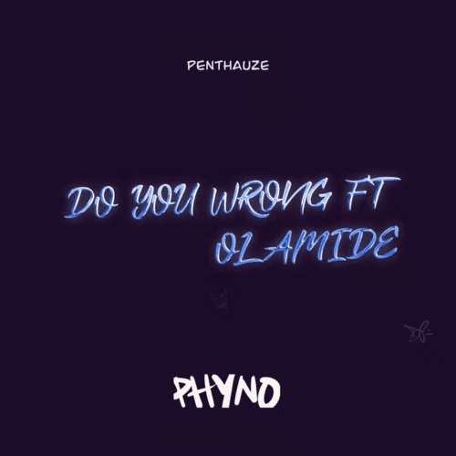 Phyno – “Do You Wrong” ft. Olamide 10