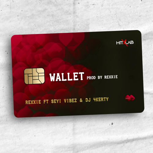 Rexxie, Seyi Vibez, DJ 4kerty – Wallet 1