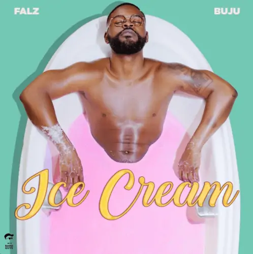 Falz – Ice Cream ft. Buju 3