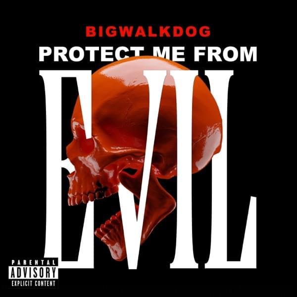 BigWalkDog – Protect Me From Evil 6