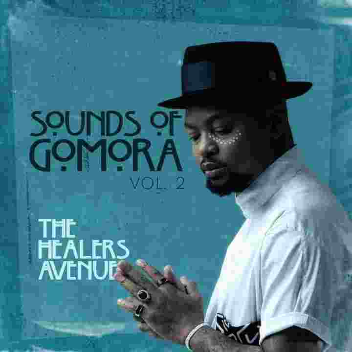 Josiah De Disciple Sounds of Gomora Vol 2 (The Healers Avenue) Album Zip Download