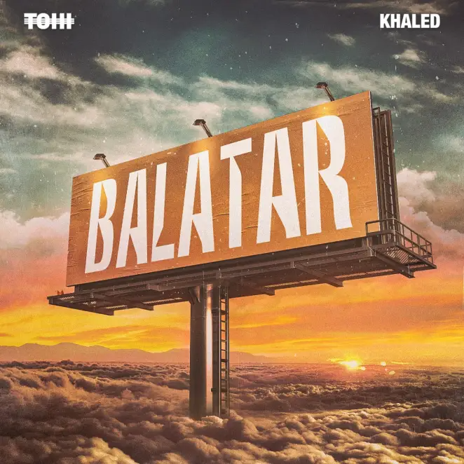 TOHI & KHALED – BALATAR 1