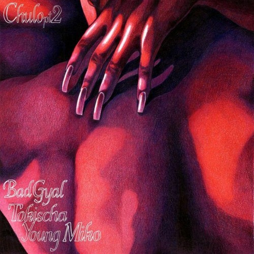 Bad Gyal, Young Miko & Tokischa - Chulo pt.2 2