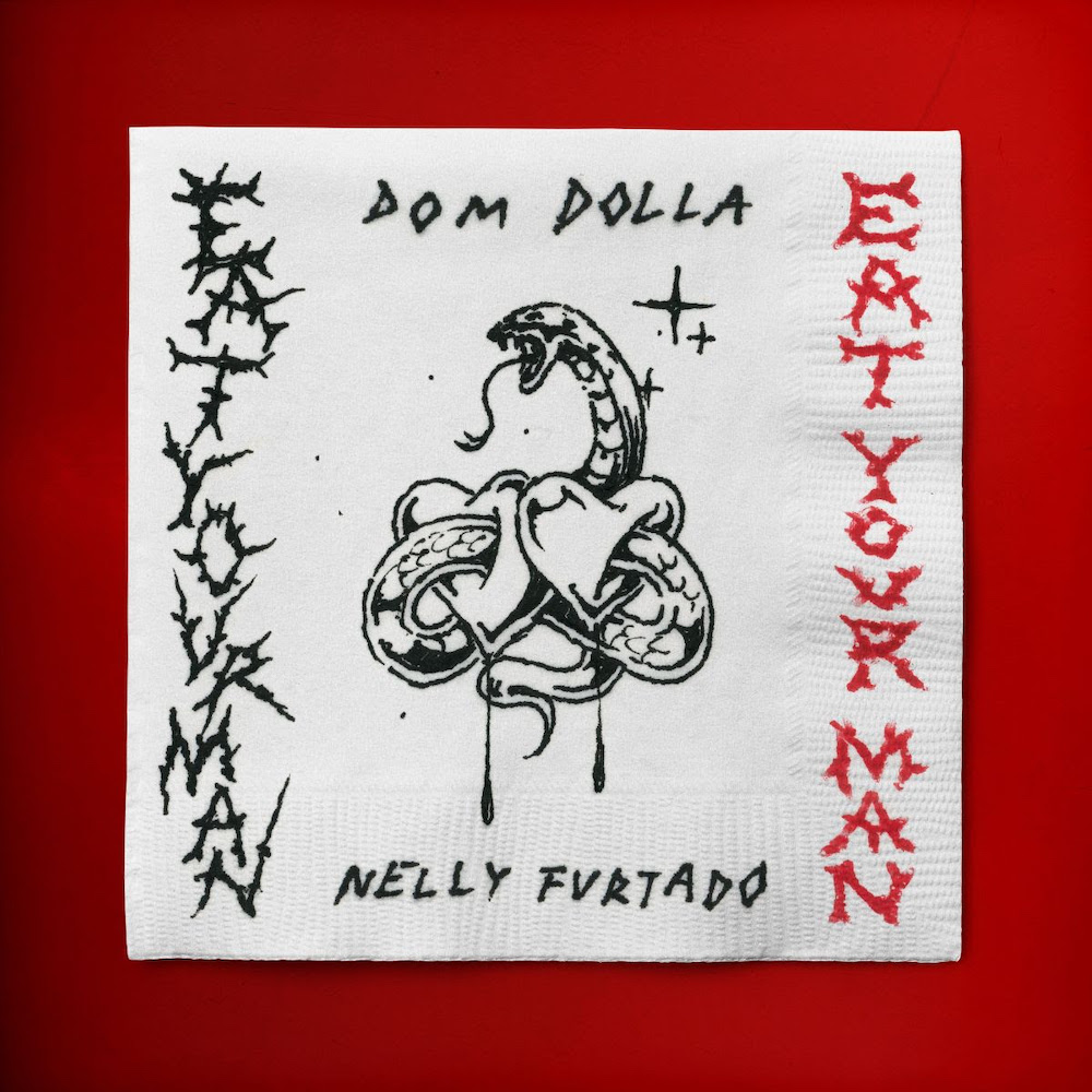 Dom Dolla & Nelly Furtado – Eat Your Man 1