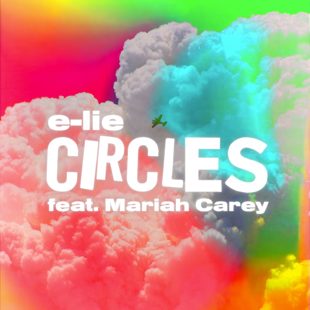 E-lie – Circles Ft. Mariah Carey 1