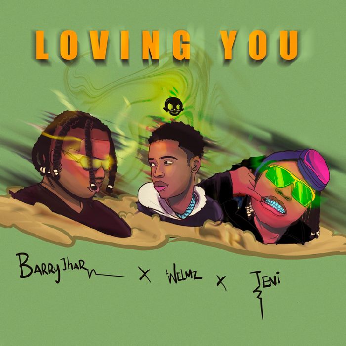 Barry Jhay – Loving You Ft. Teni & Welmz 3