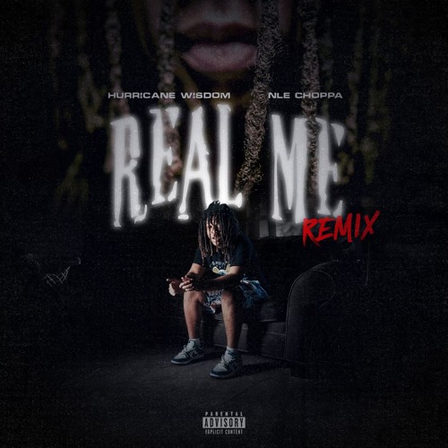 Hurricane Wisdom – Real Me (Remix) Ft. NLE Choppa 2