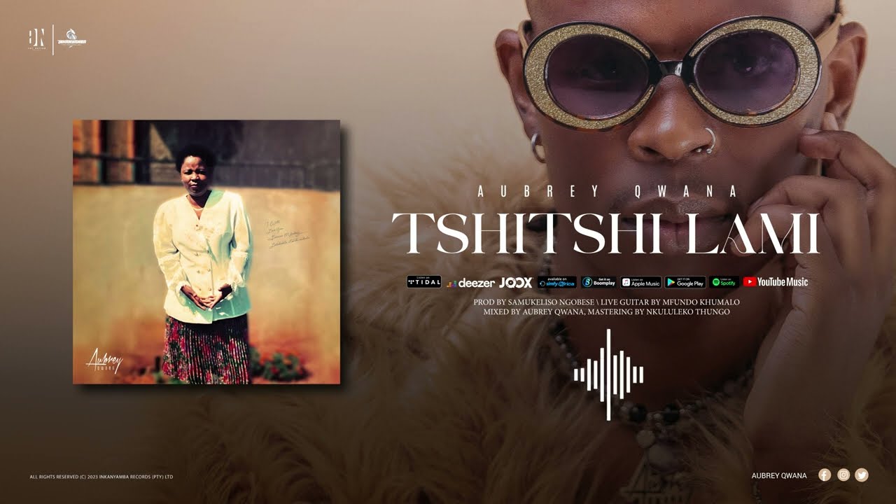 Aubrey Qwana – Tshitshi Lami 2