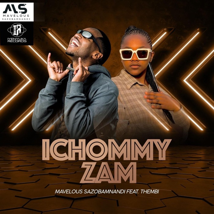 Mavelous Sazob’Mnandi – IChommy Zam ft. Thembi 3