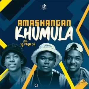 Amashangan – Khumula Ft. Dj Muzik SA 3