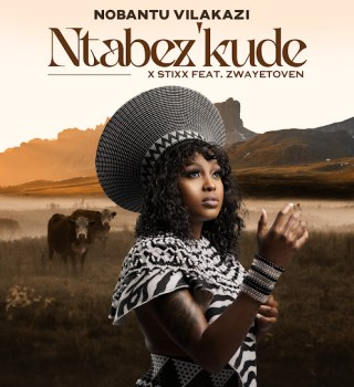 Nobantu Vilakazi – Ntabez'kude ft Stixx & Zwayetoven 1