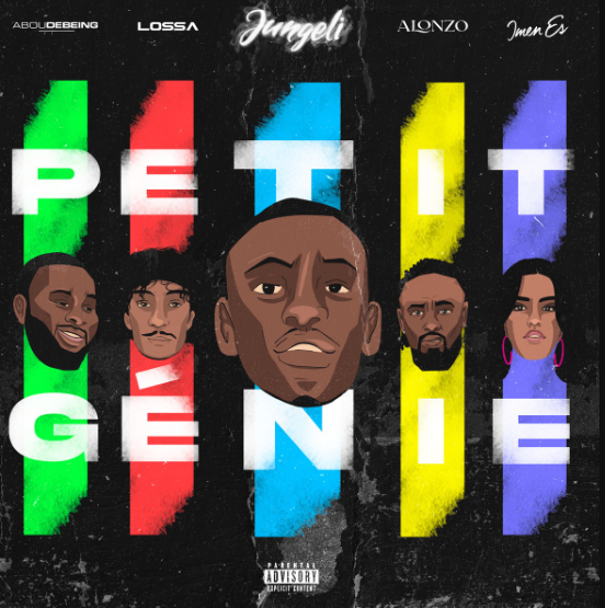 Jungeli, Imen Es & Alonzo – Petit génie Ft. Abou Debeing & Lossa 1