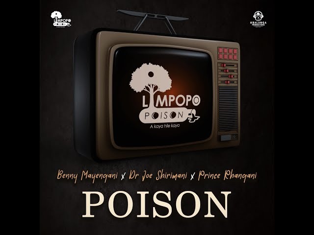 Limpopo Poison – Poison ft. Dr Joe Shirimani, Benny Mayengani & Prince Rhangani 1