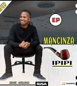 Mancinza – Indoda Ft. Mabhlukwe & Mlotshwa 1