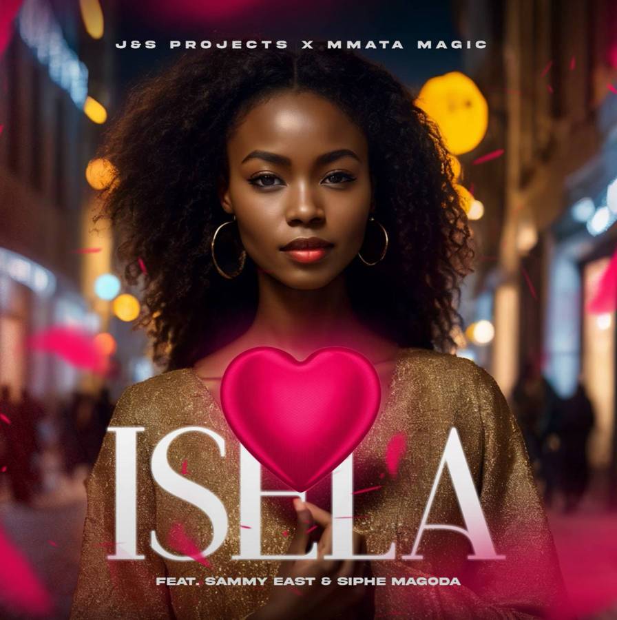 J&S Projects & Mmata Magic – Isela Ft. Sammy East & Siphe Magoda 2