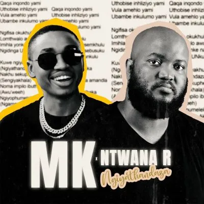 MK & Ntwana_R Ngiyathandaza Mp3 Download