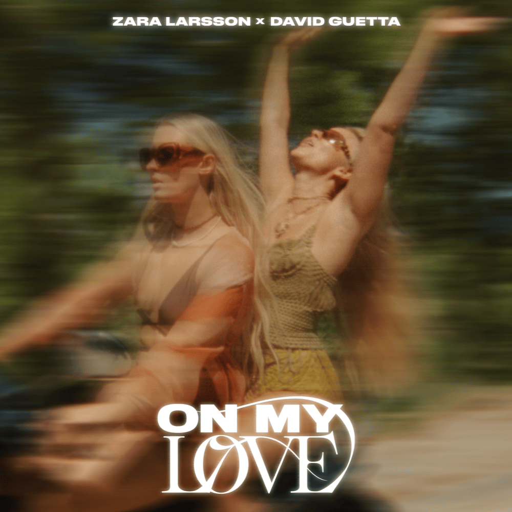 Zara Larsson & David Guetta – On My Love 2