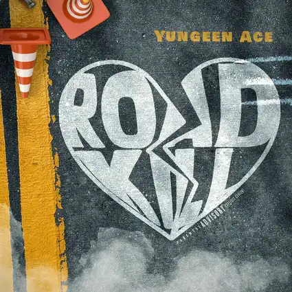 Yungeen Ace – Roadkill 4