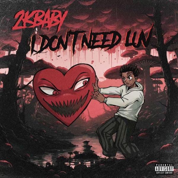 2kbaby – I DON’T NEED LOVE 2