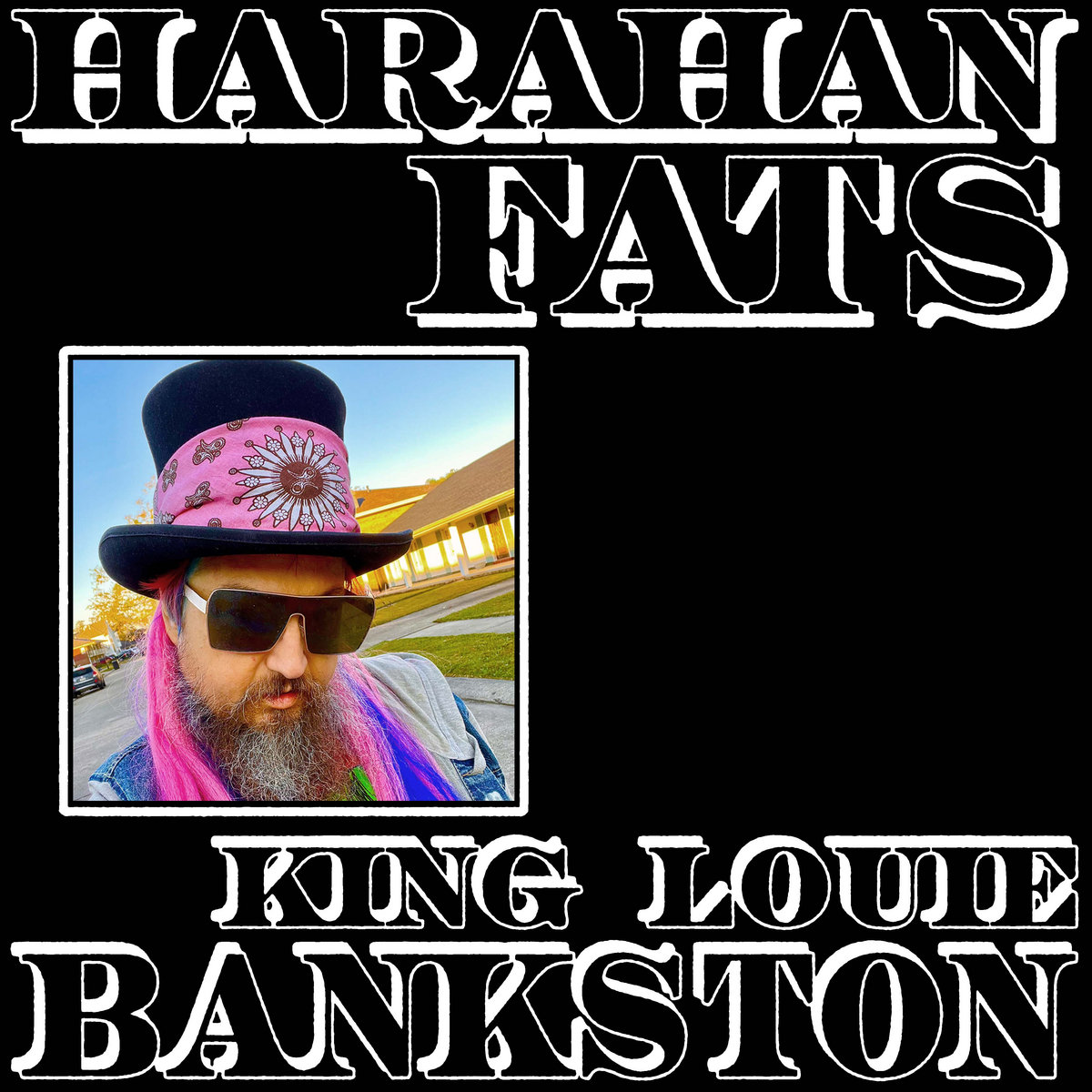 King Louie Bankston – Harahan Fats [Album] 2
