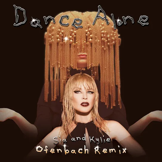 Sia & Kylie Minogue – Dance Alone (Ofenbach Remix) Ft. Ofenbach 3