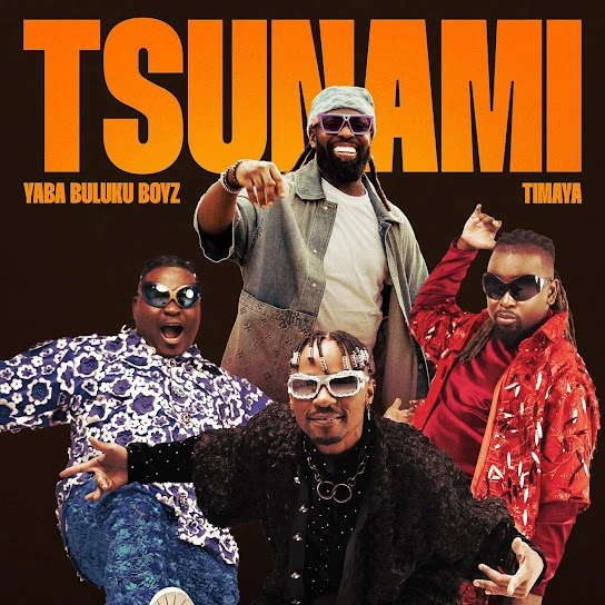 Yaba Buluku Boyz – Tsunami ft. Timaya 1