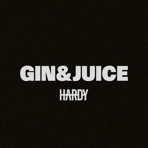 HARDY Gin & Juice Mp3 Download