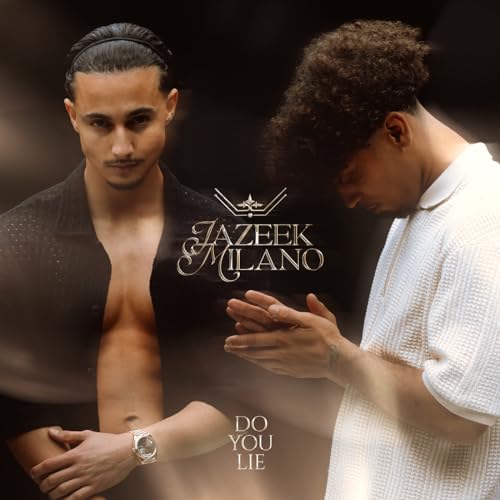 Jazeek & Milano – Do you lie 3