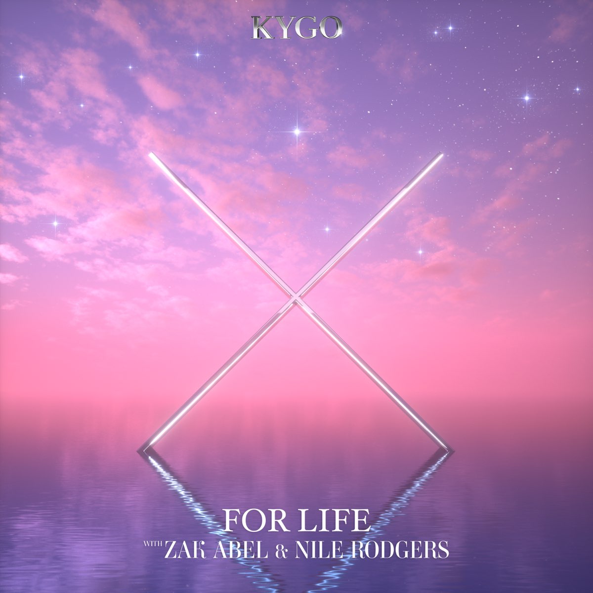 Kygo, Zak Abel & Nile Rodgers – For Life 2