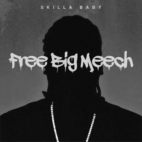 Skilla Baby – Free Big Meech 2