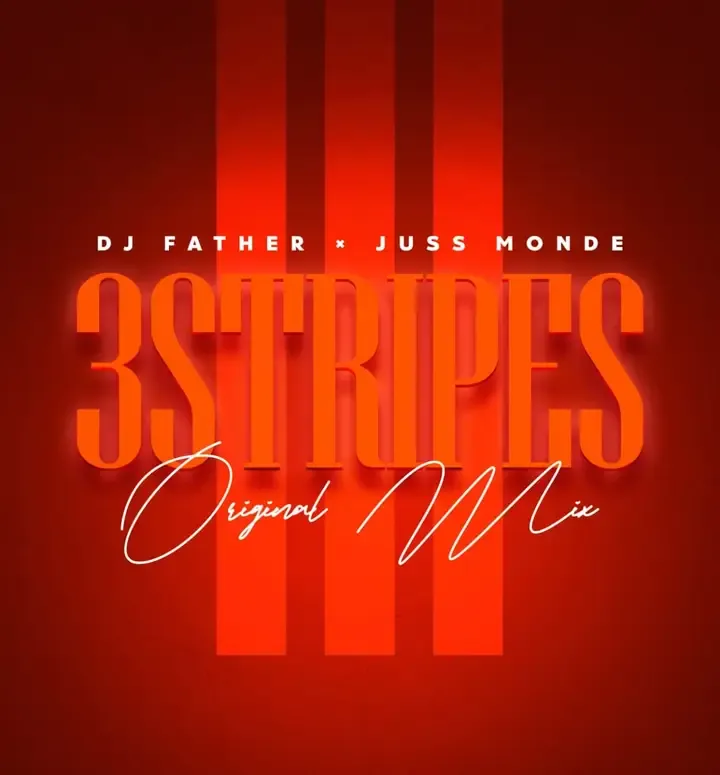 DJ Father & Juss Monde 3 Stripes Mp3 Download