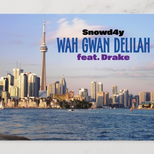 Snowd4y Wah Gwan Delilah Mp3 Download