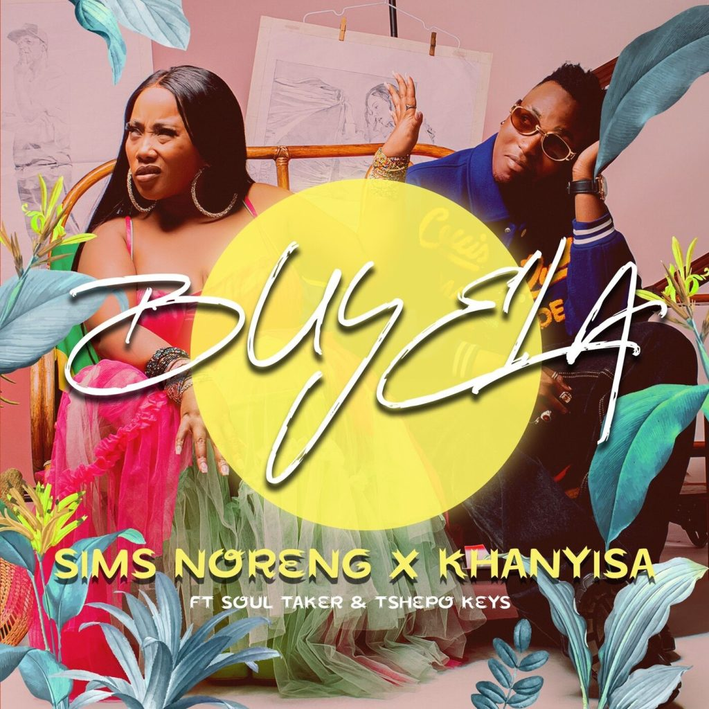 Sims Noreng – Buyela Ft. Khanyisa, Soultaker & Tshepo Keyz 1